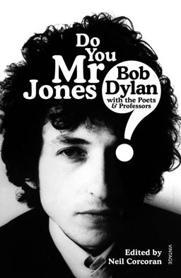 Do You Mr Jones? Bob Dylan with the Poets and Professors  9781784706807 Front Cover