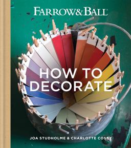 Farrow and Ball How to Decorate  9781784720872 Front Cover