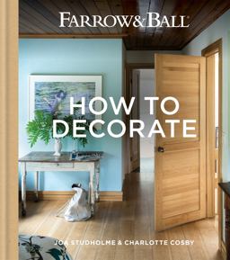 Farrow and Ball - How to Decorate