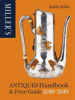 Miller's Antiques Handbook and Price Guide 2018-2019