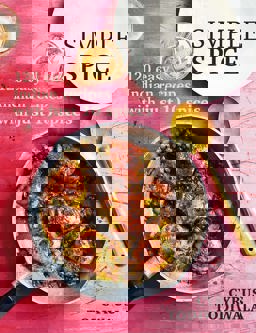 Simple Spice 120 Easy Indian Recipes with Just 10 Spices  9781784724818 Front Cover