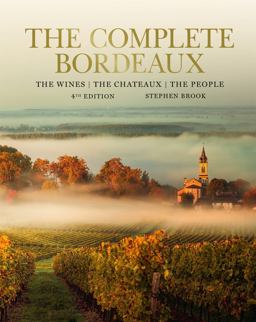 The Complete Bordeaux: 4th Edition