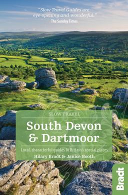South Devon and Dartmoor (Slow Travel) Local, Characterful Guides to Britain's Special Places 2nd 9781784770778 Front Cover
