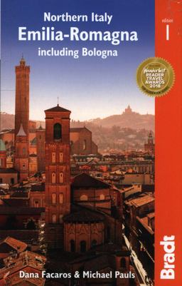 Northern Italy - Emilia Romagna Including Bologna, Ferrara, Modena, Parma, Ravenna and the Republic of San Marino  9781784770853 Front Cover