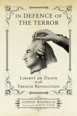 In Defence of the Terror Liberty or Death in the French Revolution  9781784782023 Front Cover