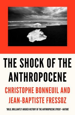 Shock of the Anthropocene The Earth, History and Us  9781784785031 Front Cover