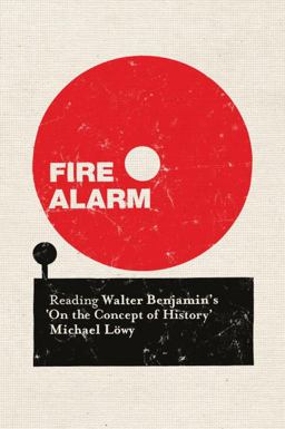 Fire Alarm Reading Walter Benjamin's 'on the Concept of History'  9781784786410 Front Cover