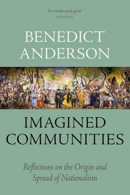 Imagined Communities Reflections on the Origin and Spread of Nationalism  9781784786755 Front Cover