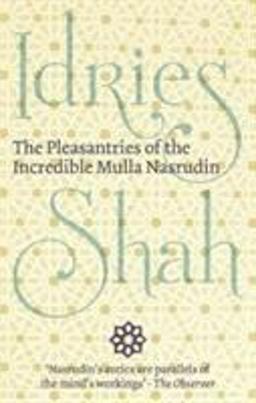 The Pleasantries of the Incredible Mulla Nasrudin (Pocket Edition)