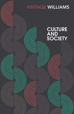 Culture and Society: Coleridge to Orwell 1780-1950  9781784870812 Front Cover