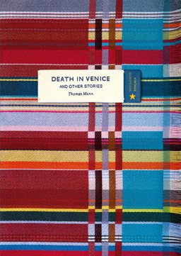 Death in Venice and Other Stories (Vintage Classic Europeans Series) 2018 9781784875015 Front Cover