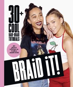 Braid It! 30+ Cool Hair-Braid Tutorials  9781784880538 Front Cover