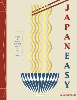 JapanEasy Classic and Modern Japanese Recipes to Cook at Home  9781784881146 Front Cover