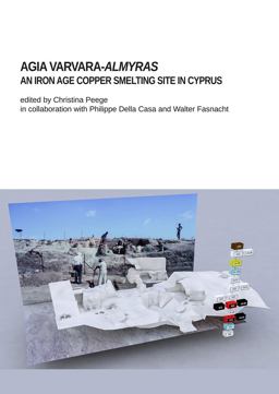 Agia Varvara-Almyras: an Iron Age Copper Smelting Site in Cyprus  9781784918156 Front Cover