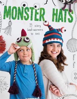 Monster Hats 15 Scary Head-Warmers to Knit  9781784942120 Front Cover