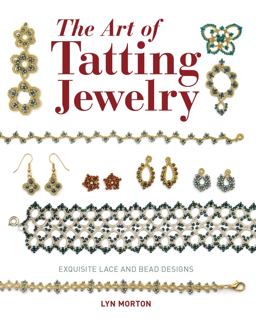 Art of Tatting Jewelry Exquisite Lace and Bead Designs  9781784942496 Front Cover
