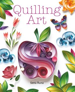 Quilling Art 2017 9781784943677 Front Cover