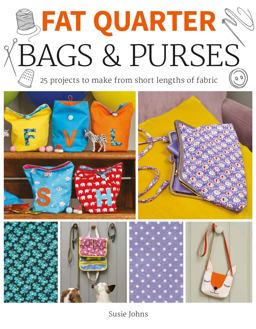 Fat Quarter: Bags and Purses