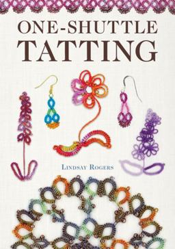 One-Shuttle Tatting  9781784944858 Front Cover