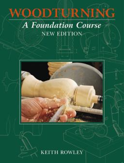 Woodturning: a Foundation Course
