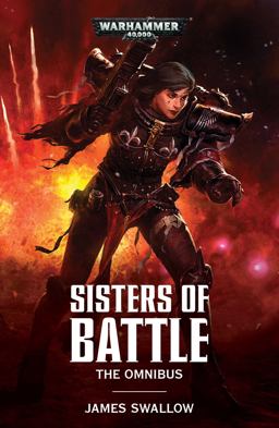 Sisters of Battle: the Omnibus Sisters of Battle: the Omnibus