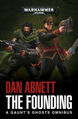 Founding A Gaunt's Ghosts Omnibus  9781784966171 Front Cover