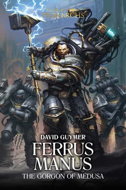 Ferrus Manus The Gorgon of Medusa  9781784966737 Front Cover