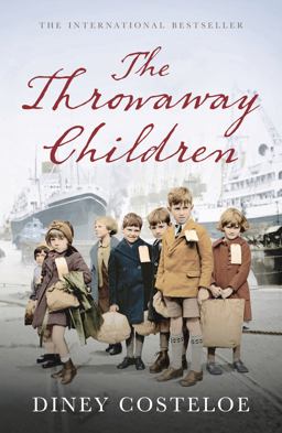 Throwaway Children A Gripping and Emotional Historical Novel by Bestselling Author Diney Costleoe  9781784970031 Front Cover