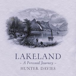 Lakeland A Personal Journey  9781784971168 Front Cover