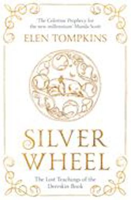 Silver Wheel The Lost Teachings of the Deerskin Book  9781784972707 Front Cover