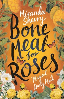 Bone Meal for Roses  9781784973025 Front Cover