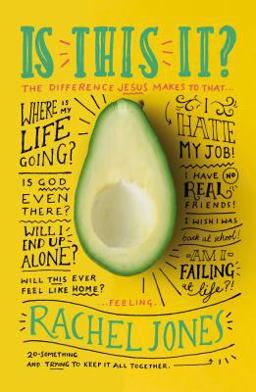 Is This It? The Difference Jesus Makes to That 'where-Is-My-Life- Going-I-Hate-My-Job-I-Have-No-Real-Friends-Is-God-Even-T Here-Will-I-End-Up-Alone-I-Wish-I-Was-Back-at-School-Will- This-Ever-Feel-Like-Home-Am-I-Failing-at-Life' Feeling  9781784983314 Front Cover