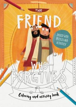 The Friend Who Forgives - Coloring and Activity Book