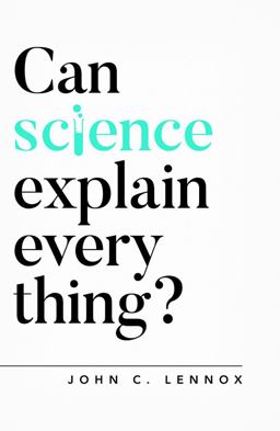 Can Science Explain Everything?  9781784984113 Front Cover