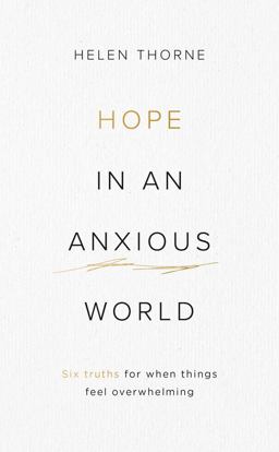 Hope in an Anxious World Hope in an Anxious World