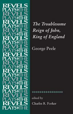 Troublesome Reign of John, King of England By George Peele  9781784993450 Front Cover