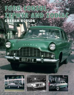 Ford Consul, Zephyr and Zodiac  9781785001307 Front Cover