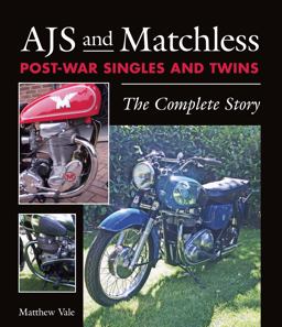AJS and Matchless Post-War Singles and Twins The Complete Story  9781785001956 Front Cover