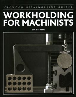 Workholding for Machinists  9781785002380 Front Cover