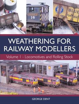 Weathering for Railway Modellers Locomotives and Rolling Stock  9781785003301 Front Cover