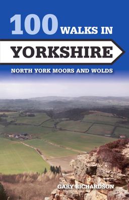 100 Walks in Yorkshire North York Moors and Wolds  9781785003851 Front Cover