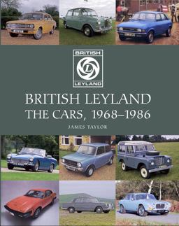 British Leyland The Cars, 1968-1986  9781785003912 Front Cover