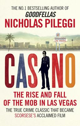 Casino The Rise and Fall of the Mob in Las Vegas  9781785031540 Front Cover