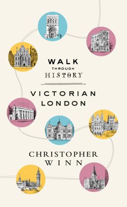 Walk Through History Discover Victorian London  9781785036897 Front Cover