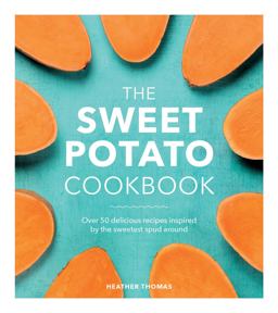 Sweet Potato Cookbook  9781785037412 Front Cover