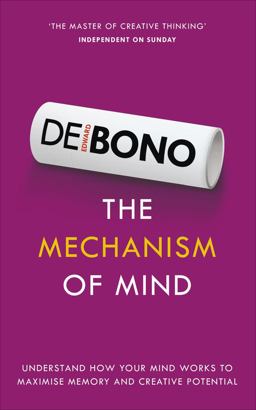 Mechanism of Mind Understand How Your Mind Works to Maximise Memory and Creative Potential  9781785040085 Front Cover