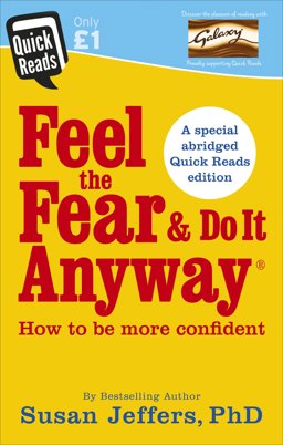 Feel the Fear and Do It Anyway Dynamic Techniques for Turning Fear, Indecision, and Anger into Power, Action, and Love  9781785041129 Front Cover