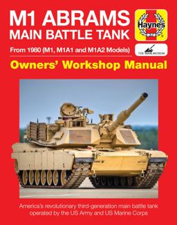 M1 Abrams Main Battle Tank Manual From 1980 (M1, M1A1 and M1A2 Models)  9781785210990 Front Cover