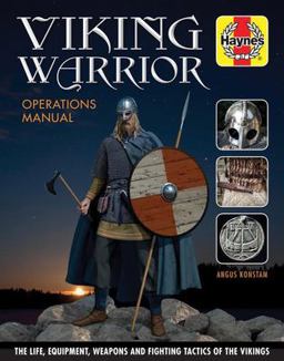 Viking Warrior Operations Manual The Life, Equipment, Weapons and Fighting Tactics of the Vikings  9781785211737 Front Cover