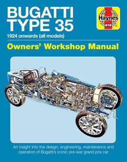 Bugatti Type 35 Owners' Workshop Manual 1924 Onwards (all Models) - an Insight into the Design, Engineering, Maintenance and Operation of Bugatti's Iconic Pre-War Grand Prix Car  9781785211836 Front Cover